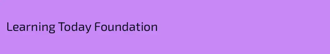 Learning Today Foundation